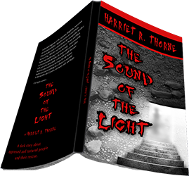 As Harriet R. Thorne: The Sound of the Light